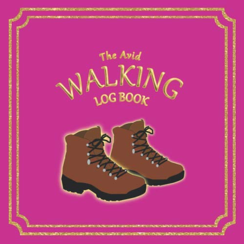 Beispielbild fr The Avid Walking Log Book: Log Style Book for all types of Walkers, health and fitness walks, amateur to competition | 8.5" x 8.5" | Pink Cover zum Verkauf von Revaluation Books