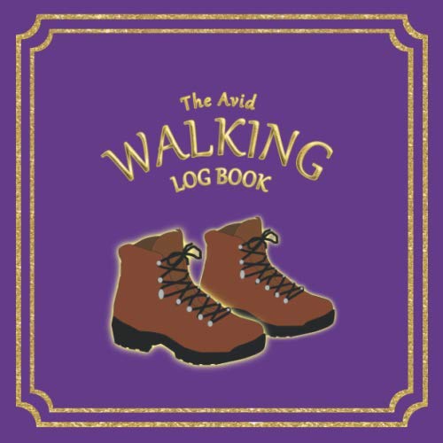 Beispielbild fr The Avid Walking Log Book: Log Style Book for all types of Walkers, health and fitness walks, amateur to competition | 8.5" x 8.5" | Purple Cover zum Verkauf von Revaluation Books