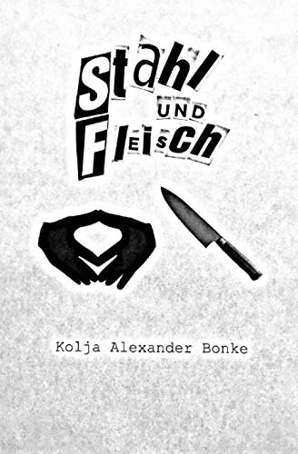 Beispielbild fr Stahl und Fleisch zum Verkauf von Revaluation Books