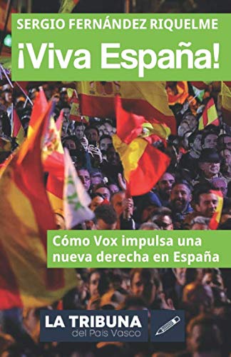 Imagen de archivo de Viva Espaa!: Cmo Vox impulsa una nueva derecha en Espaa a la venta por Revaluation Books