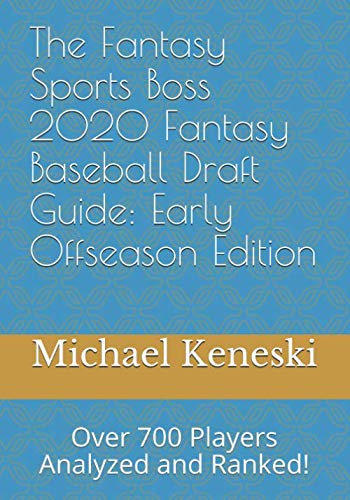 Beispielbild fr The Fantasy Sports Boss 2020 Fantasy Baseball Draft Guide: Early Offseason Edition: Over 700 Players Analyzed and Ranked! zum Verkauf von Revaluation Books