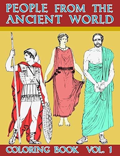 Stock image for People From The Ancient World: Roman Greek And Egyptian Civilization Empire History Coloring Activity Book For Calming Relaxation Large Size Picture Art Design Cover (Vol. 1) for sale by Lucky's Textbooks