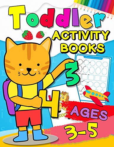 Beispielbild fr Toddler Activity books ages 3-5: Fun with Numbers, Letters, Shapes, Colors, Animals: Big Activity Workbook for Toddlers & Kids Ages 1, 2, 3, 4 zum Verkauf von PlumCircle