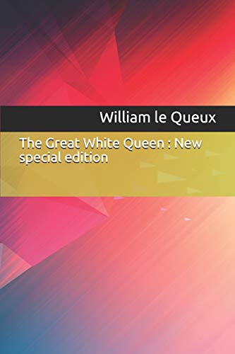 Imagen de archivo de The Great White Queen: New special edition a la venta por THE SAINT BOOKSTORE