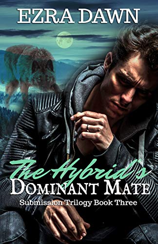 Stock image for The Hybrid's Dominant Mate (The Submission Trilogy) for sale by Lucky's Textbooks