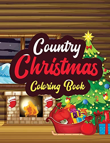 9781708417130: Country Christmas - Coloring Book: Adults Christmas Beautiful Scenes in the Country Coloring pages, Beautiful Winter Coloring Book Wonderland of ... coloring pages, (Gift card Alternative idea)