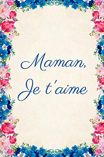 Stock image for Maman je t'aime: Carnet de Notes - Pages Lignes - Message d'amour pour une mre - 15,2 cm x 22,9 cm for sale by Revaluation Books