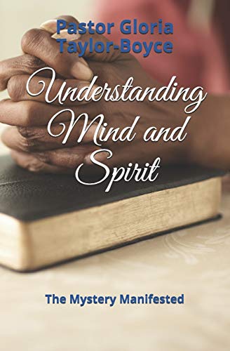 Stock image for Understanding Mind and Spirit: The Mystery Manifested for sale by ThriftBooks-Dallas