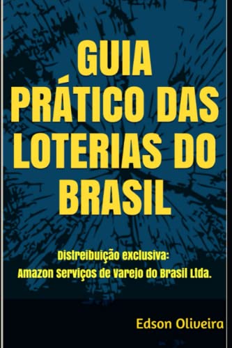 Beispielbild fr GUIA PRTICO DAS LOTERIAS DO BRASIL: Edson Oliveira (Portuguese Edition) zum Verkauf von Ergodebooks