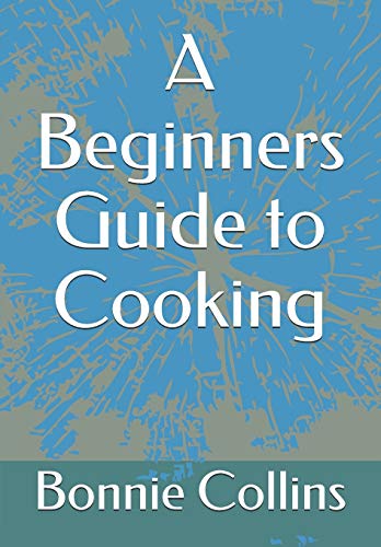 Imagen de archivo de A Beginners Guide to Cooking a la venta por THE SAINT BOOKSTORE