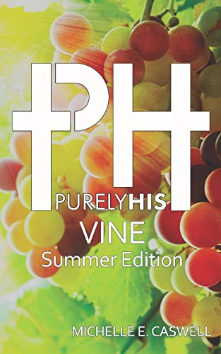 Beispielbild fr Purely His Vine: Summer Edition zum Verkauf von Save With Sam