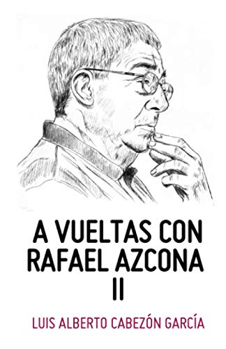 Imagen de archivo de A VUELTAS CON RAFAEL AZCONA II a la venta por Revaluation Books