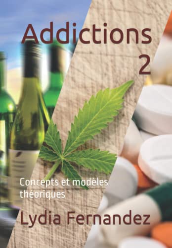 Imagen de archivo de Addictions 2: Concepts et modles thoriques (French Edition) a la venta por Lucky's Textbooks
