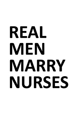 Beispielbild fr Real Men Marry Nurses zum Verkauf von THE SAINT BOOKSTORE