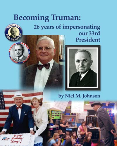 Stock image for Becoming Truman: 26 years of impersonating our 33rd President for sale by Revaluation Books