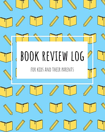 Stock image for Book Review Log for Kids and their Parents: Interactive Book Log Notebook for Parents and Children to Have Fun with this Book Review Journal after . Journal for Young Readers and Book Lovers for sale by Revaluation Books