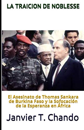 9781708698324: LA TRAICION DE NOBLESSE: El asesinato de Thomas Sankara de Burkina Faso y la sofocación de la esperanza en África