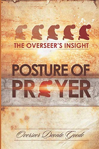 Beispielbild fr The Oveerseer's Insight: The Posture of Prayer zum Verkauf von Revaluation Books