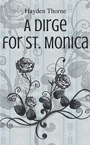 Stock image for A Dirge for St. Monica (Dolores) for sale by Revaluation Books