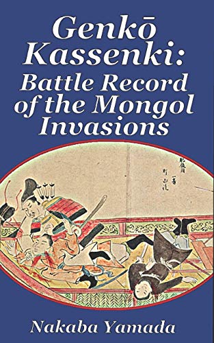Stock image for Genk? Kassenki: Battle Record of the Mongol Invasions for sale by Lucky's Textbooks
