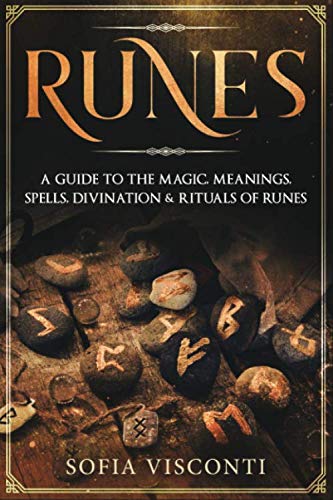 Imagen de archivo de Runes: A Guide To The Magic, Meanings, Spells, Divination & Rituals Of Runes a la venta por ThriftBooks-Atlanta