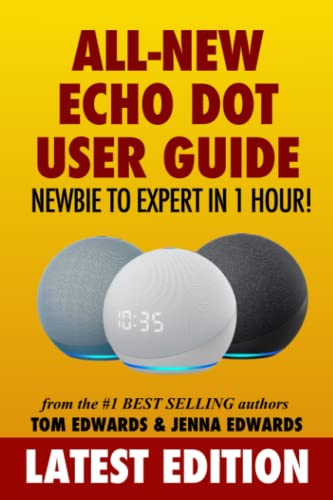 Beispielbild fr All-New Echo Dot User Guide: Newbie to Expert in 1 Hour!: The Echo Dot User Manual That Should Have Come In The Box (Echo Dot & Alexa) [Soft Cover ] zum Verkauf von booksXpress