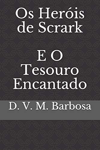 Stock image for Os Heris De Scrark E O Tesouro Encantado (Portuguese Edition) for sale by Lucky's Textbooks