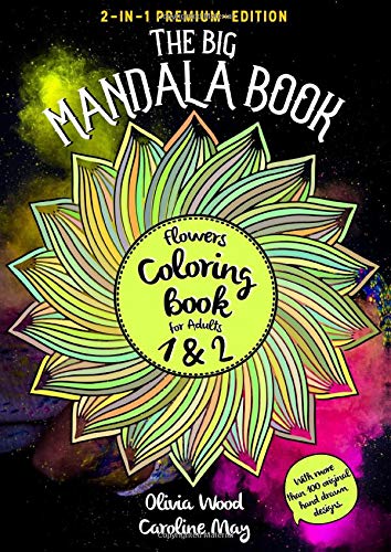 Stock image for The Big Mandala Book - Flowers Coloring Book for Adults 1 & 2: 2-in-1 Premium Edition - With more than 100 original hand drawn designs for sale by Revaluation Books