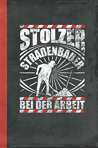 Beispielbild fr Stolzer Straenbauer bei der Arbeit: Notizbuch Kladde Skizzenheft A5 (Bauwirtschaft Schreibwaren) zum Verkauf von Revaluation Books