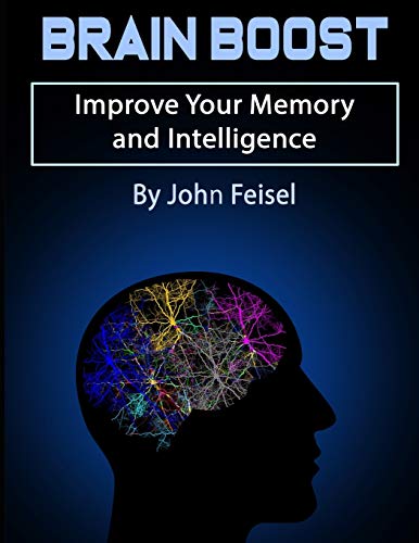 Beispielbild fr Brain Boost: Improve Your Memory and Intelligence zum Verkauf von THE SAINT BOOKSTORE