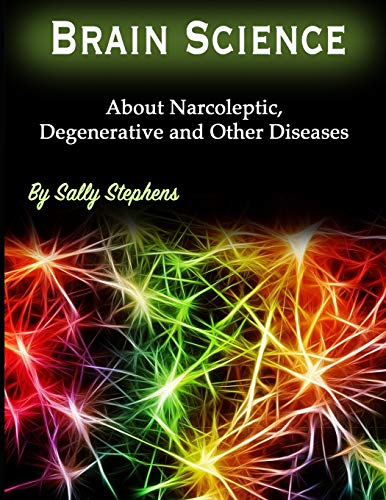 Imagen de archivo de Brain Science: About Narcoleptic, Degenerative and Other Diseases a la venta por Lucky's Textbooks