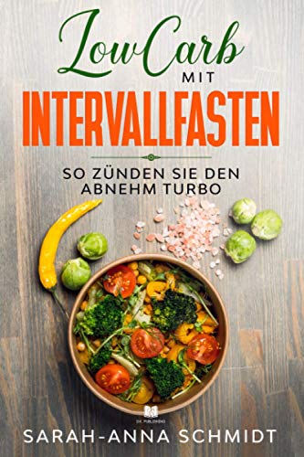 Beispielbild fr LowCarb mit Intervallfasten: So znden Sie den Abnehm Turbo zum Verkauf von medimops