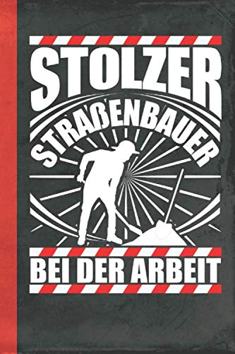 Beispielbild fr Stolzer Straenbauer bei der Arbeit: Straenbauer Bauarbeiter (Bauwirtschaft Schreibwaren) zum Verkauf von Revaluation Books