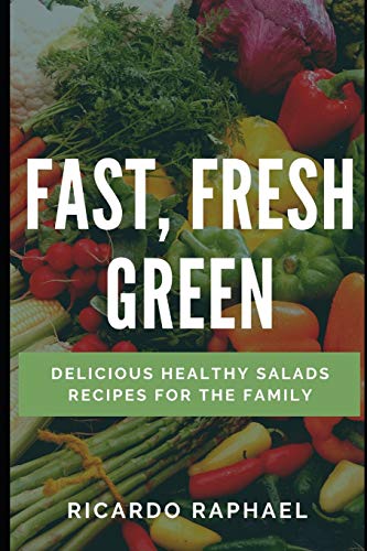 Stock image for Fast , Fresh , Green - Low Calorie Salads (Think Outside of the Kitchen) for sale by Lucky's Textbooks