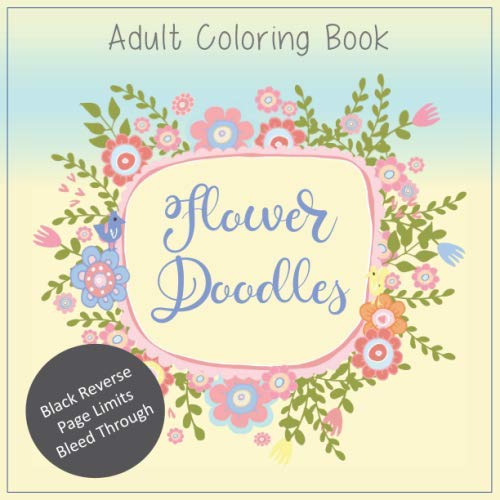 Beispielbild fr Flower Doodles: Stress Relieving Designs For Adults Relaxation zum Verkauf von Revaluation Books