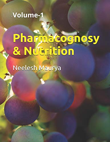 Imagen de archivo de Pharmacognosy & Nutrition: Volume-1 a la venta por Lucky's Textbooks