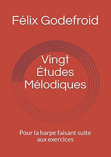 Stock image for Vingt tudes Mlodiques: Pour la harpe faisant suite aux exercices for sale by Revaluation Books