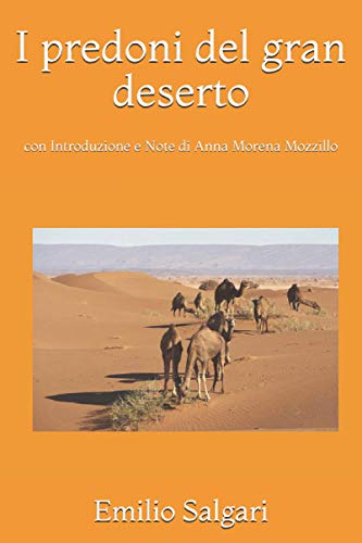 Imagen de archivo de I predoni del gran deserto: con Introduzione e Note di Anna Morena Mozzillo (Italian Edition) a la venta por Big River Books