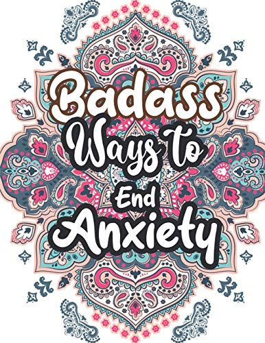 9781709132216: Badass Ways to end Anxiety: Christmas Pattern Anti Anxiety Coloring Book, Relaxation and Stress Reduction color therapy for Adults, girls and teens.