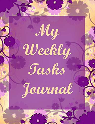 9781709135309: My Weekly Tasks Journal: Change Your Self-Sabotaging Thoughts, And Change Your Lifestyle.