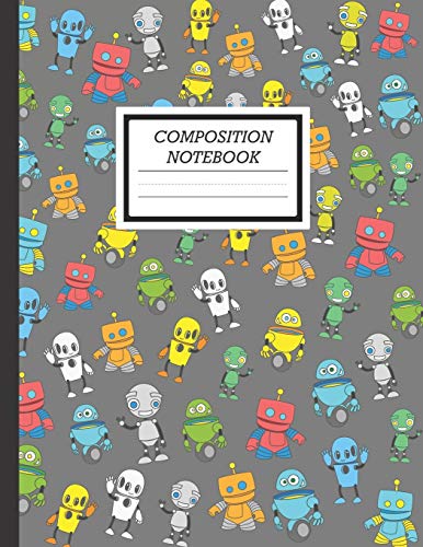 Stock image for Composition Notebook: A Robot Lovers Artificial Intelligence Composition Notebook, A Blank 8.5x11" Half Page Practice Writing Composition Notepad With . Space With 120 Practice Pages For School for sale by Revaluation Books