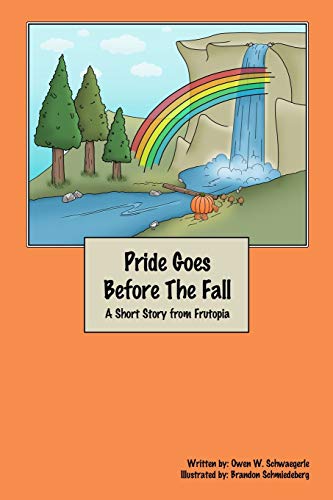 Stock image for Pride Goes Before The Fall: A Short Story From Frutopia Valley for sale by THE SAINT BOOKSTORE