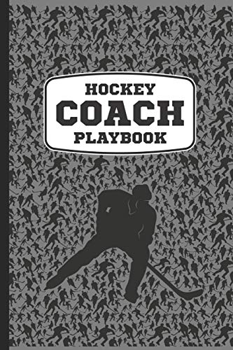 9781709197642: Hockey Coach Playbook: A Cool Ice Hockey Rink Sports Coach Book For Taking Notes And Making Plays For The Ice During Practice Or On Game Day. A Blank ... & College Ruled Journal With 120 Pages