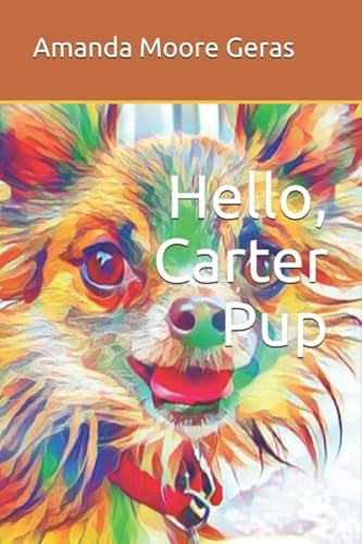 Beispielbild fr Hello, Carter Pup zum Verkauf von Revaluation Books