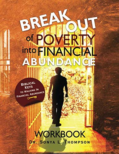 Beispielbild fr Break Out Of Poverty Into Financial Abundance - WORKBOOK zum Verkauf von Revaluation Books