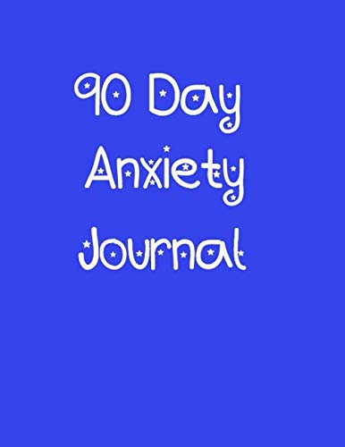 Imagen de archivo de 90 Day Anxiety Journal: Diary to keep a record of your anxiety. a la venta por Revaluation Books