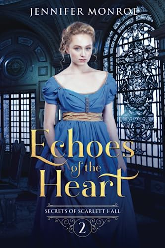 Beispielbild fr Echoes of the Heart : Secrets of Scarlett Hall Book 2 zum Verkauf von Better World Books