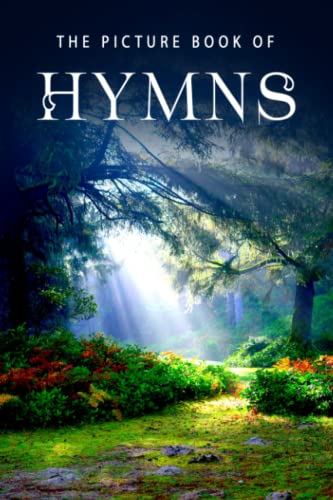 9781709385476: The Picture Book of Hymns: A Gift Book for Alzheimer's Patients and Seniors with Dementia: 27 (Picture Books - Christian/Inspirational)