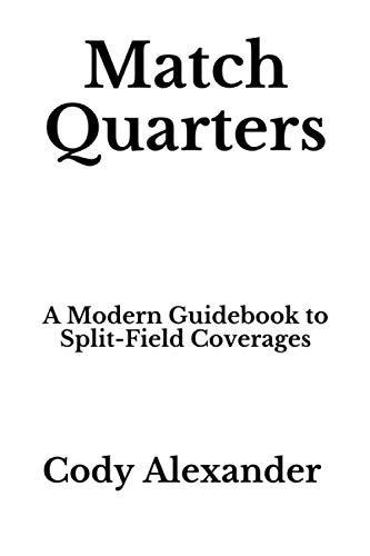 9781709393051: Match Quarters: A Modern Guidebook to Split-Field Coverages
