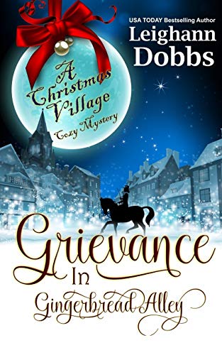 Beispielbild fr Grievance in Gingerbread Alley (Christmas Village Cozy Mystery) zum Verkauf von ZBK Books